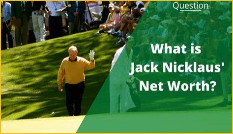 Jack Nicklaus net worth: How much is he worth?